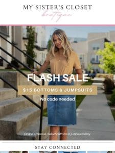 Flash sale: $15 Bottoms & Jumpsuits!