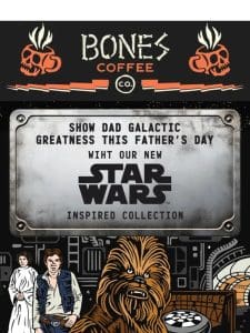 For The STAR WARS™ Dad…