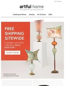 Free Shipping Sitewide Starts Today!
