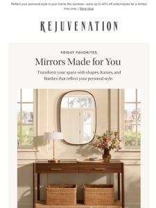 Friday Favorites: Mirrors made for you