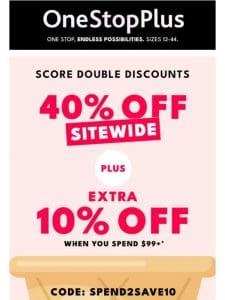 Friend， 40% off sitewide + Extra 10% off