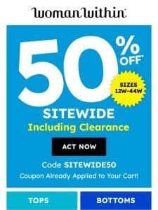 Friend， Coupon SITEWIDE50 Applied To Your Cart!