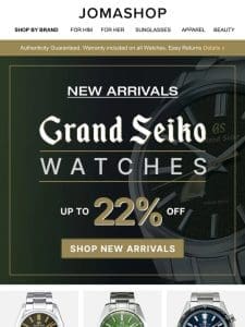 ? GRAND SEIKO NEW ARRIVALS (FOR YOU)