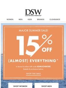 Get 15% OFF pretty much everything!