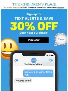 Get 30% off when you join text alerts! ?