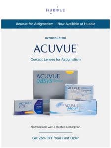 Get Acuvue contacts， with a Hubble subscription.