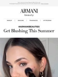 Get Blushing With These Trending Looks On #ArmaniBeauties