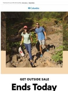 Get Outside Sale ends today! ⏰