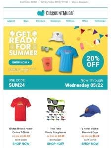 Get Ready For Summer! Save 20% on Select Products