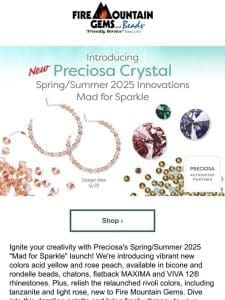 Get Your Sparkle on with Preciosa’s NEW Spring/Summer Launch!