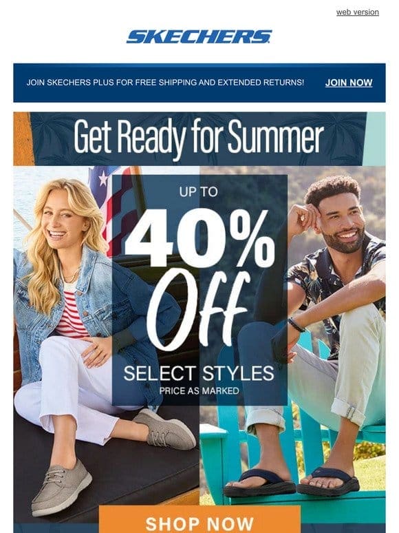 Get summer-ready with up to 40% off!
