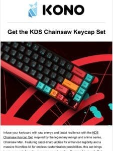 Get the KDS Chainsaw Keycap Set ?