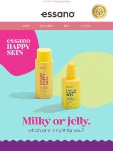 Get your essano HAPPY SKIN with our cleansers ?