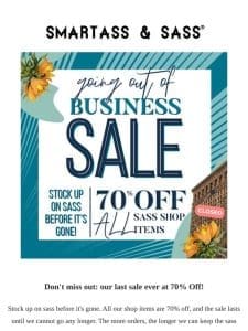 Going out of business sale: 70% off everything