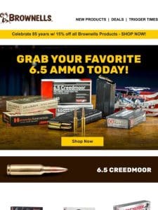 Grab your favorite 6.5 ammo today!