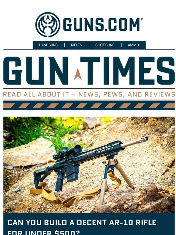 Gun Times | Can You Build A Decent AR-10 Rifle For Under $500?