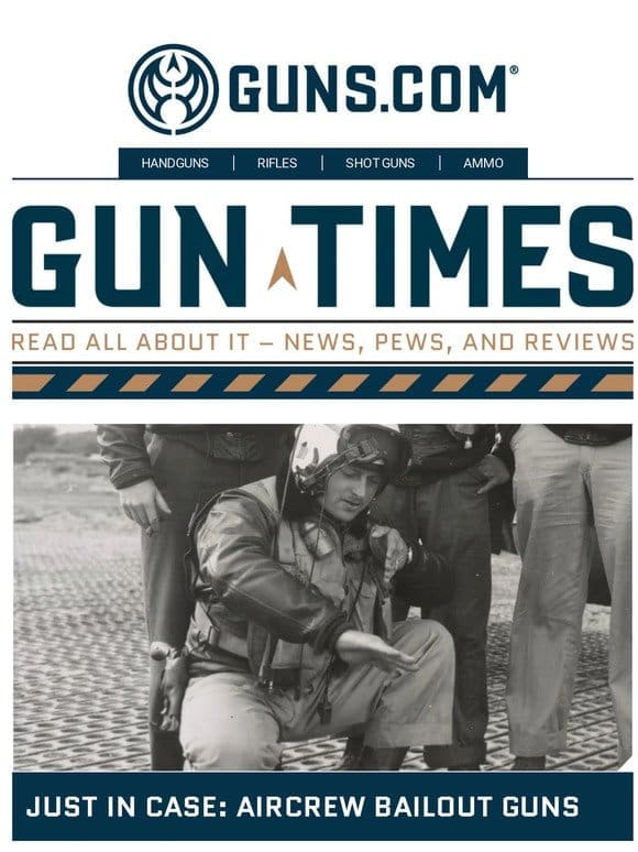 Gun Times | Just In Case: Aircrew Bailout Guns
