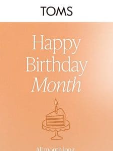 Happy Birthday Month! Celebrate with 10% off ���