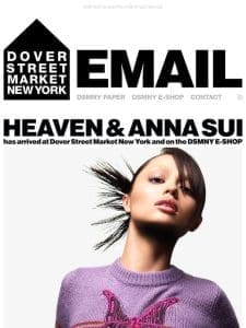 Heaven & Anna Sui has arrived at Dover Street Market New York and on the DSMNY E-SHOP