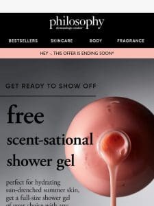 Hey —， your free shower gel still awaits!