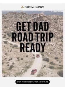 Hit the open road with Dad this summer