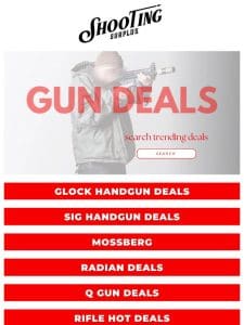 Hottests Gun Deals: Handguns， Rifles & Ammo Specials Inside!