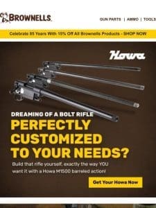 Howa – Bolt Rifles Perfectly Customized to YOUR Needs!