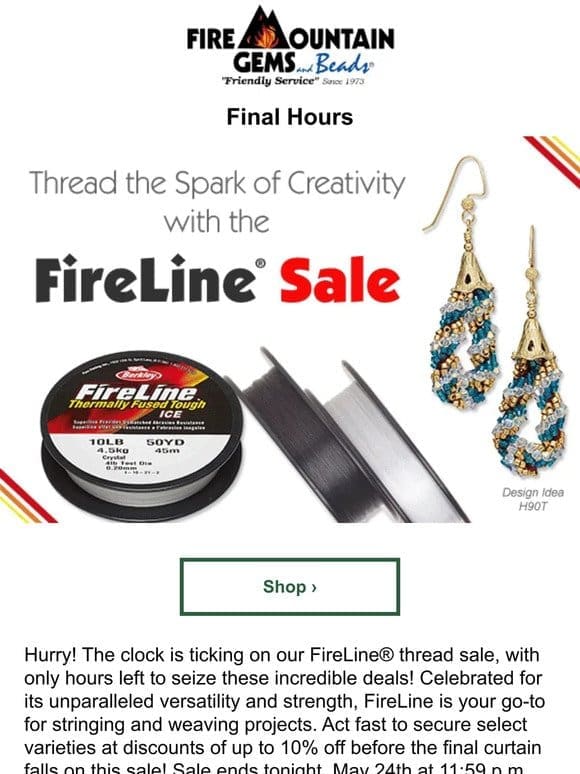 Hurry! FireLine SALE Discounts End in Hours!