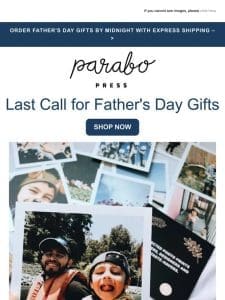 Hurry， only a few hours left for Father’s Day gifts