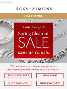 Hurry， our Spring Clearout Sale ends tonight!