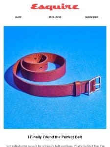 I Finally Found the Perfect Belt