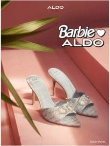 ICYMI: Barbie™ x ALDO dropped