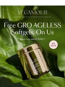 ICYMI: Get GRO AGELESS on us