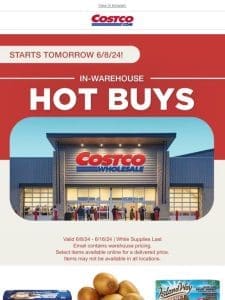 In-Warehouse Hot Buys Start Tomorrow， 6/8/24!