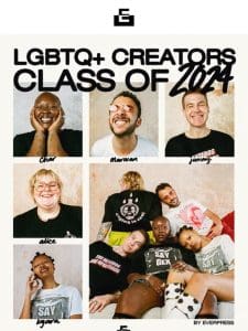 Introducing: LGBTQ+ Creators， class of 2024