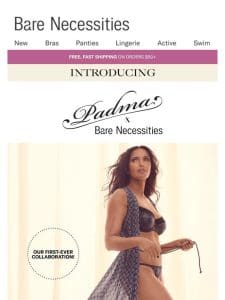 Introducing Padma X Bare Necessities， Our First-Ever Collab!
