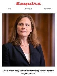 Is Amy Coney Barrett Ditching the Wingnuts?