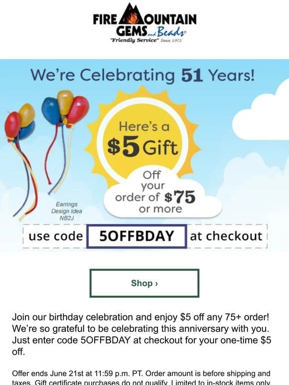 It’s Our 51st Birthday! Enjoy $5 Off Any 75+ Order to Celebrate