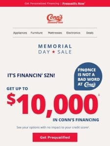 It’s your lucky day: you’ve unlocked up to $10K in Conn’s Financing!