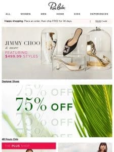 Jimmy Choo & More w/ $499.99 Styles