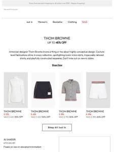 Just In Thom Browne – up to 45% off