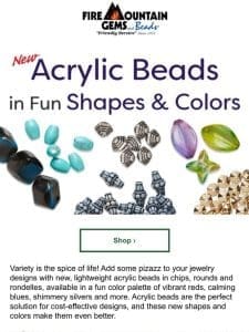 Just in! Acrylic BEADS in New Shapes and Colors