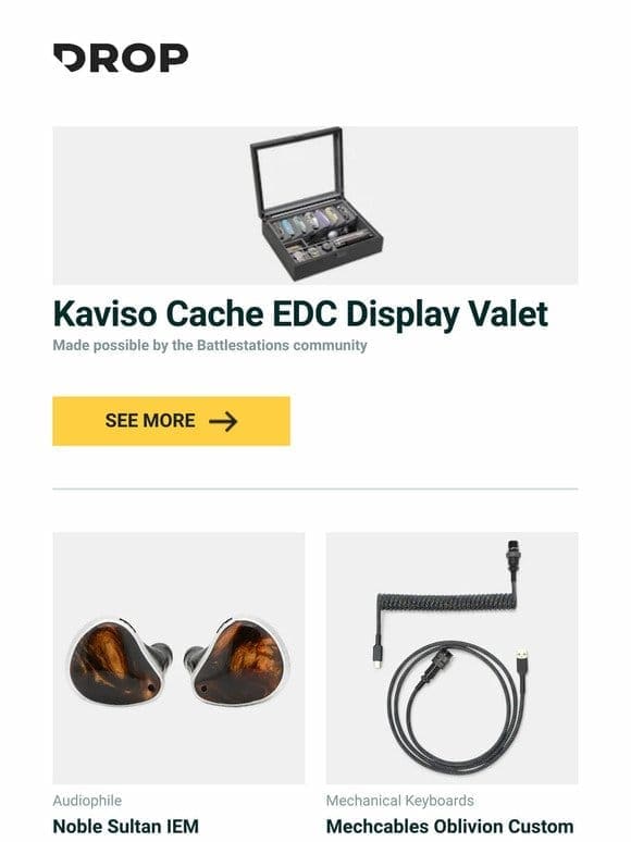Kaviso Cache EDC Display Valet， Noble Sultan IEM， Mechcables Oblivion Custom Coiled Aviator USB Cable and more…