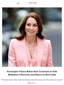 Kensington Palace Makes Rare Comment on Kate Middleton’s Recovery and Return-to-Work Date