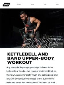 Kettlebell and Band Upper-Body Workout