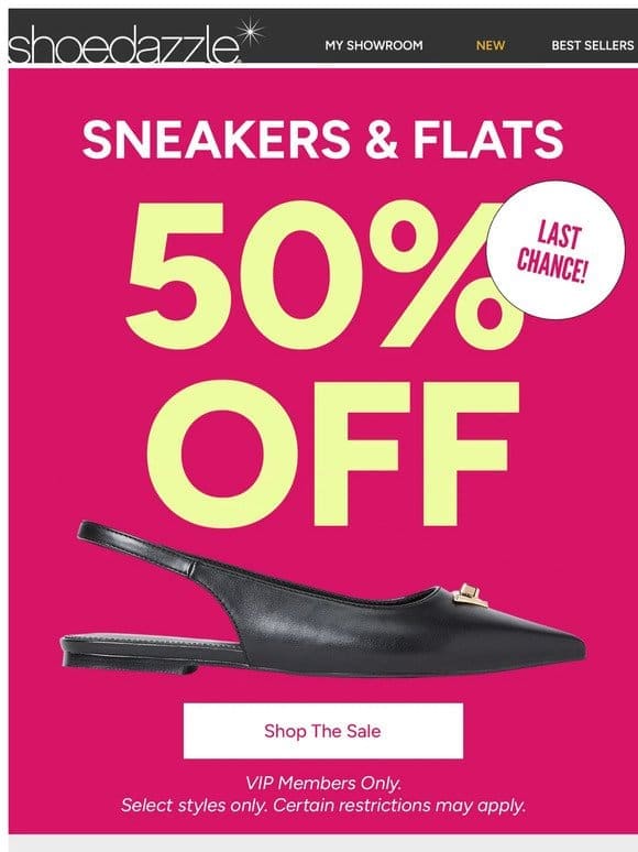 LAST CALL! 50% OFF Sneakers + Flats