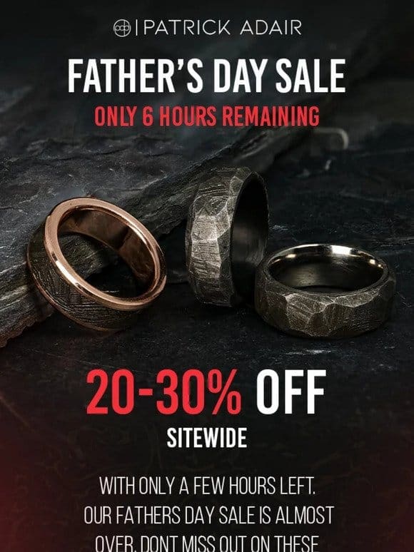 Last Chance – Father’s Day Sale Ends In 6 Hours!