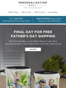 Last Chance For Free Father’s Day Shipping