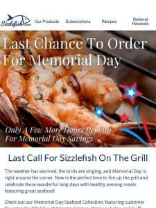 Last Chance For Memorial Day Delivery & Sitewide Savings!