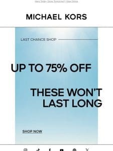 Last Chance: Shop Up To 75% Off